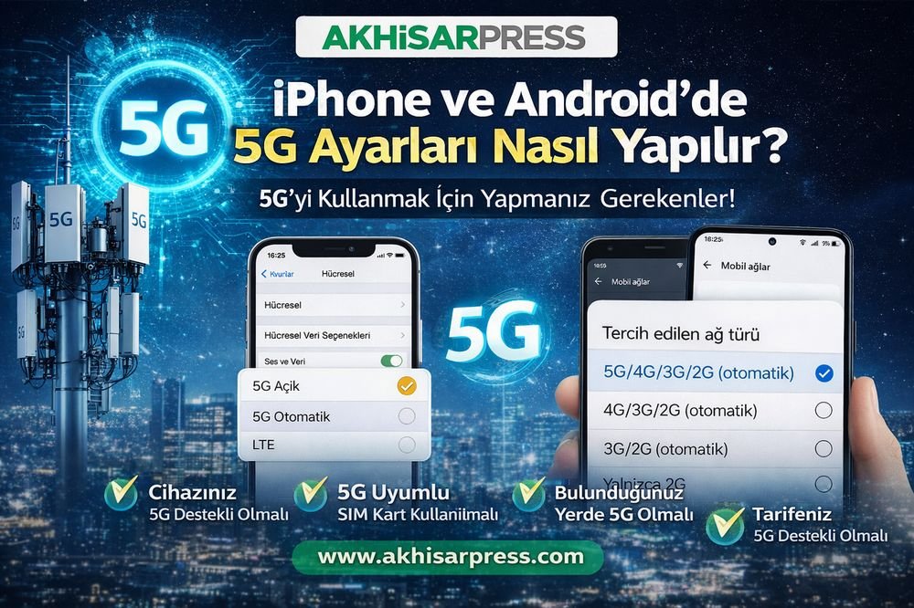 5G Dönemi Başladı: iPhone ve Android Telefonlarda 5G Nasıl Açılır?