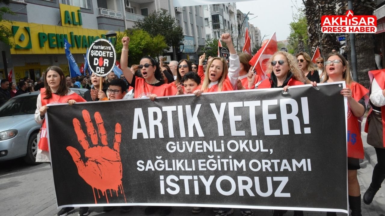 Akhisar’da Eğitim Sendikalarından Şiddete Tepki Yürüyüşü