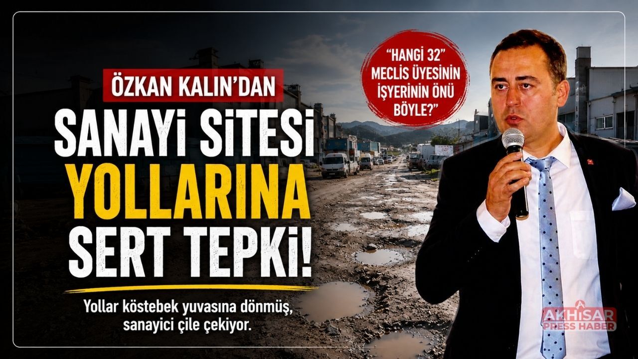ATSO Meclis Başkanı Özkan Kalın’dan Sanayi Sitesi Yollarına Tepki