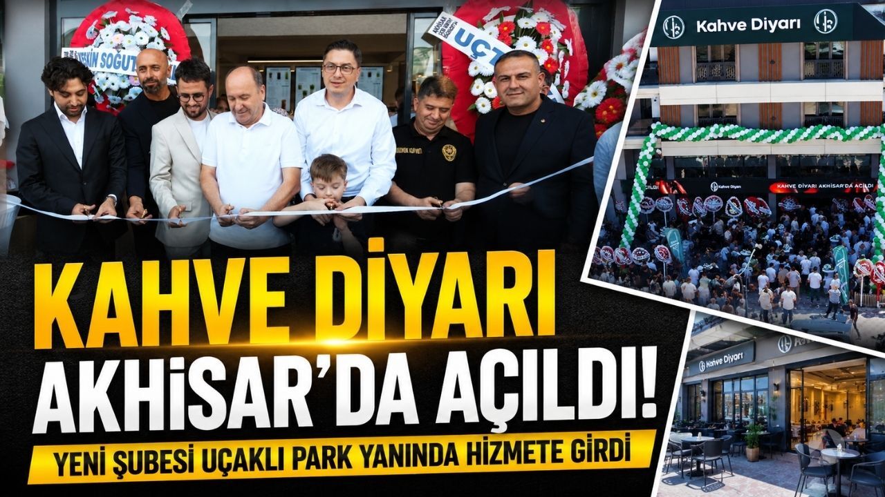 Kahve Diyarı Akhisar'a Yeni Şubesini Hizmete Açtı