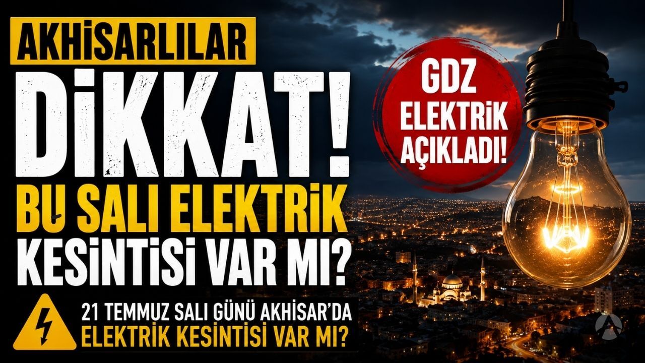 Akhisarlılar Dikkat! Bu Salı Elektrik Kesintisi Var mı?