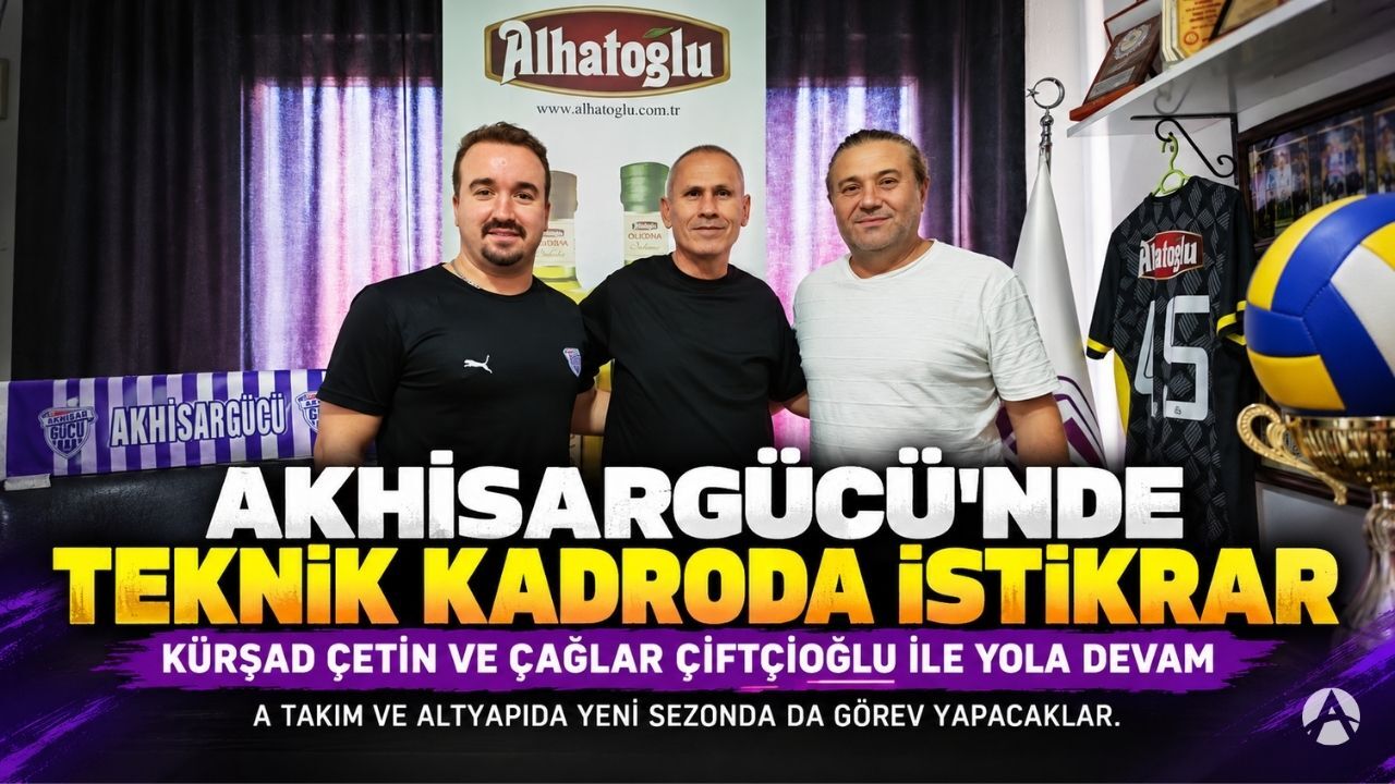 Akhisargücü’nde Teknik Kadroda İstikrar: Çetin ve Çiftçioğlu ile Yola Devam