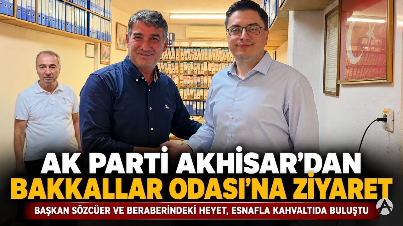 AK Parti Akhisar’dan Bakkallar Odası ile Esnaf Buluşması