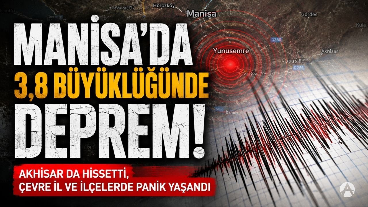 Manisa’da 3,8 Büyüklüğünde Deprem: Akhisar’da da Hissedildi
