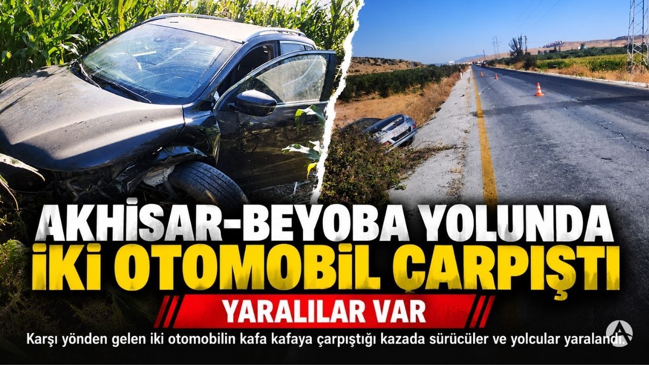 Akhisar-Beyoba Yolunda İki Otomobil Çarpıştı: Yaralılar Var