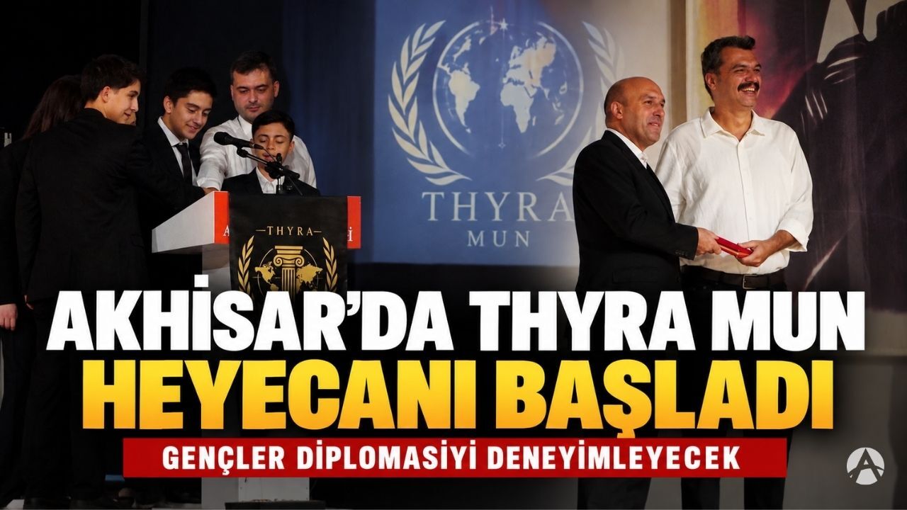 Akhisar’da THYRA MUN Heyecanı Başladı: Gençler Diplomasiyi Deneyimleyecek