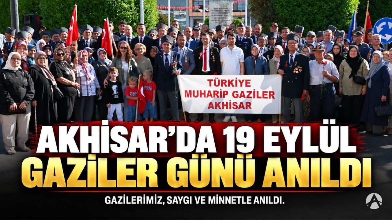Akhisar’da 19 Eylül Gaziler Günü Anma Programı Düzenlendi
