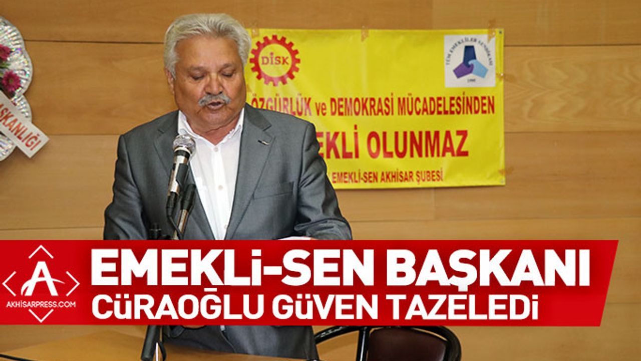 Akhisar Emekli-Sen Başkanı Cüraoğlu Güven Tazeledi