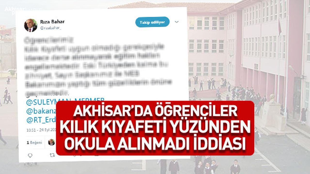Akhisar'da öğrenciler kılık kıyafet nedeniyle derse alınmadı iddiası!