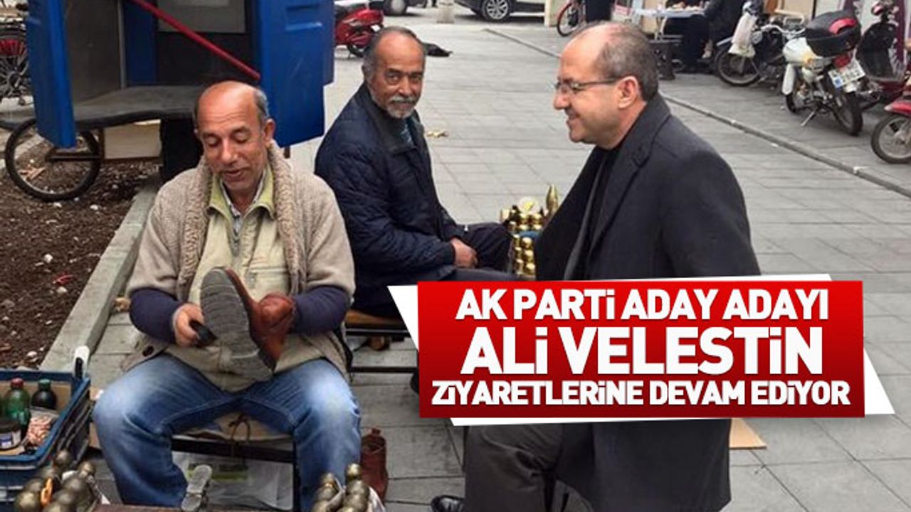 AK Parti Aday Adayı Ali Velestin, ziyaretlerine devam ediyor