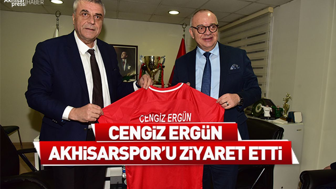Cengiz Ergün, Akhisarspor'u ziyaret etti