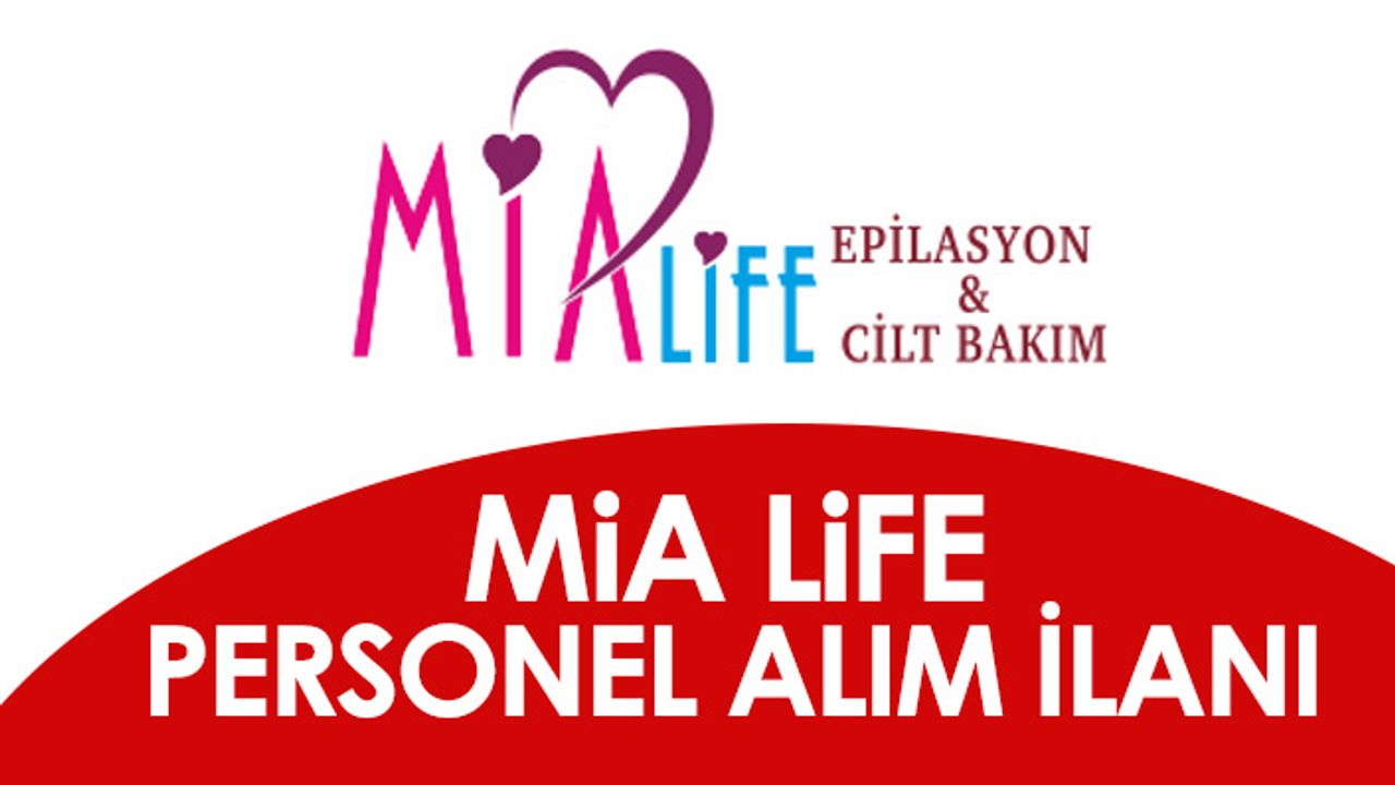 Mia Life Güzellik Merkezi personel alım ilanı