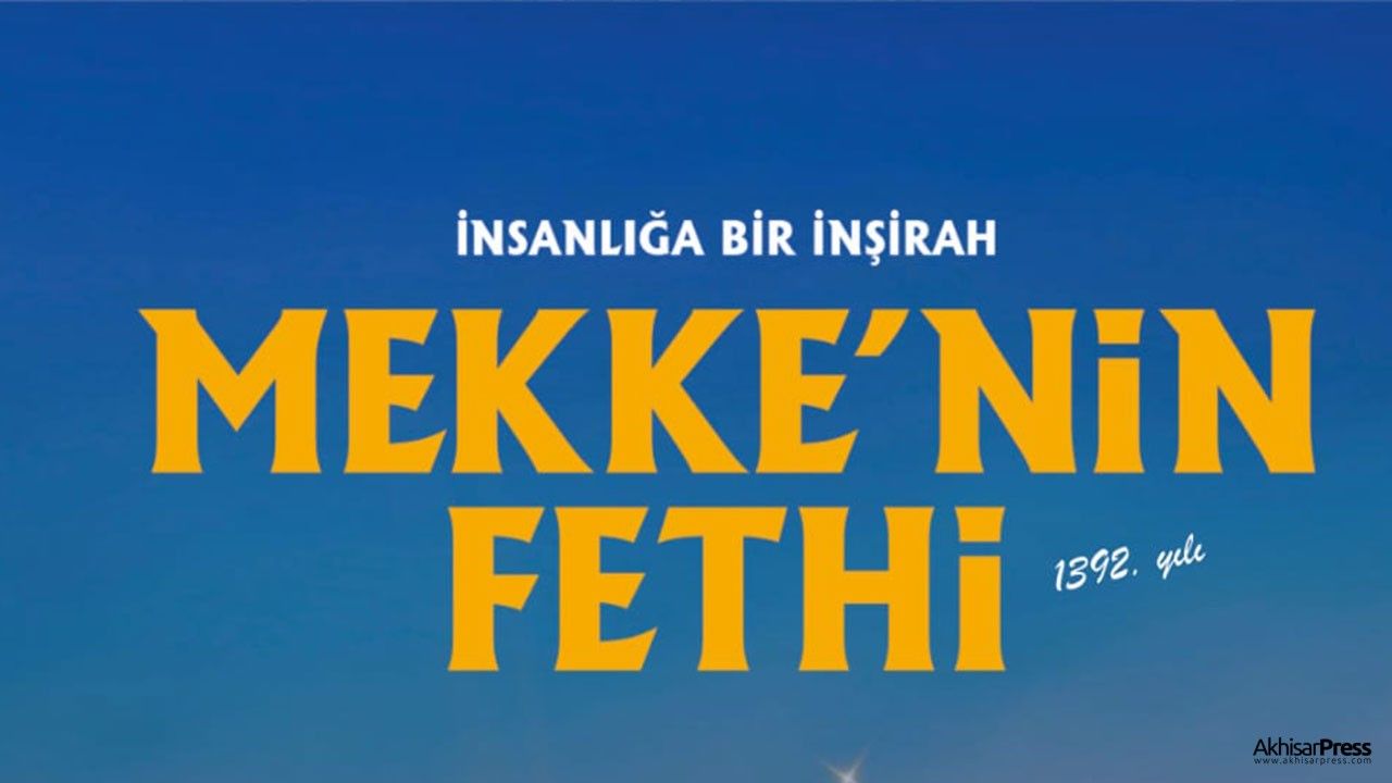 Mekke'nin Fethi Programı 31 Aralık'ta