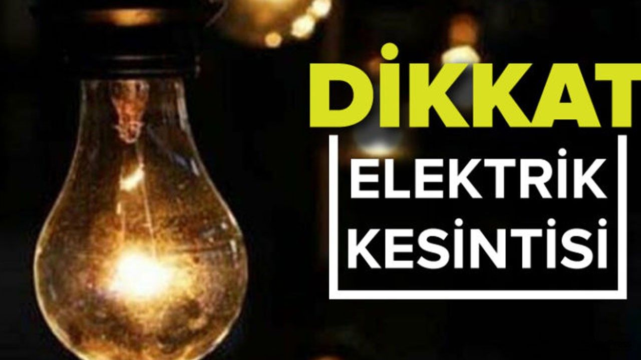 15 Ocak Pazar günü Akhisar'da elektrik kesintisi olacak mahalleler!
