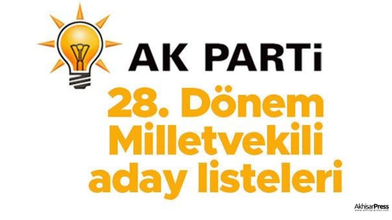 AK Parti Manisa Milletvekili adayları belli oldu!