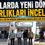 İlçe Milli Eğitim Müdürü Karasu, Okullardaki Hazırlıkları Yerinde İnceledi