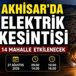 Akhisar’da 27 Ağustos’ta Elektrik Kesintisi: 14 Mahalle Etkilenecek
