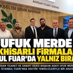 Ufuk Merde, Foodist İstanbul’da Akhisarlı Firmaları Yalnız Bırakmadı