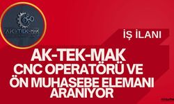 CNC Operatörü ve Ön Muhasebe elemanı aranıyor
