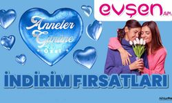 Evşen AVM'de "Anneler Gününe Özel" İndirim Fırsatları!