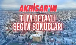 İşte Akhisar'ın tüm detaylı seçim sonuçları!
