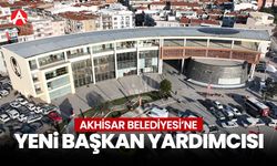 Akhisar Belediyesi'ne yeni başkan yardımcısı atandı!