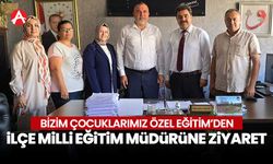 Bizim Çocuklarımız Özel Eğitim ve Rehabilitasyon Merkezi'nden İlçe Milli Eğitim Müdürü’ne Ziyaret