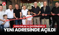 Han Emlak & Gayrimenkul Yeni Adresinde Hizmete Açıldı