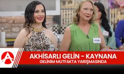 Kanal D’nin Sevilen Yarışması "Gelinim Mutfakta"da Akhisar Rüzgarı