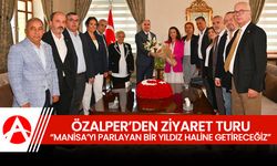 CHP Manisa İl Başkanı Özalper’den Ziyaret Turu: “Manisa’yı Parlayan Bir Yıldız Haline Getireceğiz”