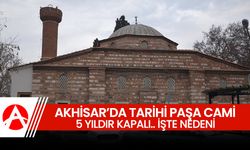 Tarihi Paşa Camisi 5 Yıldır Kapalı: Akhisarlılar Açılmasını Bekliyor