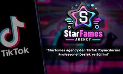 Starfames Agency, TikTok'un Ajans Partneri Olarak Canlı Yayın Alanında Öne Çıkıyor