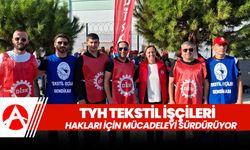 Akhisar TYH Tekstil İşçileri Sendikal Hakları İçin Mücadeleye Devam Ediyor