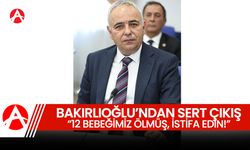 CHP'li Bakırlıoğlu’ndan Sert Çıkış: “12 Bebeğimiz Ölmüş, SGK Soyulmuş… İstifa Edin!”