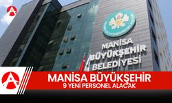 Manisa Büyükşehir Belediyesi, 9 yeni personel alacak