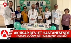 Akhisar Devlet Hastanesi’nden Normal Doğum İçin Farkındalık Etkinliği