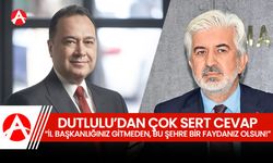 Dutlulu'dan Hızlı'ya çok sert cevap; "İl Başkanlığınız son bulmadan, bu şehre bir faydanız olsun"