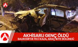 Balıkesir’de Feci Kaza: Akhisarlı genç hayatını kaybetti!