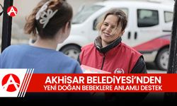 Akhisar Belediyesi’nden Yeni Doğan Bebeklere Anlamlı Destek