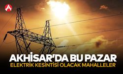 Akhisar'da 26 Ocak Pazar Günü Geniş Kapsamlı Elektrik Kesintisi Yaşanacak