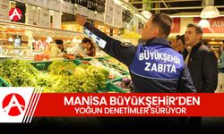 Manisa Büyükşehir Belediyesi'nden Halk Sağlığına Yönelik Yoğun Denetimler