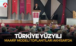 Türkiye Yüzyılı Maarif Modeli Toplantıları Akhisar’da Gerçekleştirildi