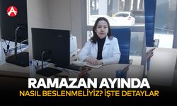 Ramazan ayında beslenme düzenine dikkat!