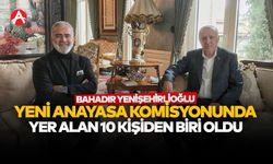 Yeni Anayasa Komisyonunda Bahadır Yenişehirlioğlu'da Yer Aldı