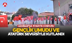 Akhisar’da 19 Mayıs Coşkusu: Gençlik Umudu ve Atatürk Sevgisiyle Kutlandı