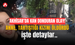 Akhisar’da Anne, Tartıştığı Kızını Öldürdü