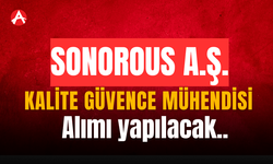 Sonorous A.Ş Kalite Güvence Mühendisi Alımı Yapılacaktır
