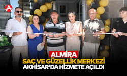 Almira Saç ve Güzellik Merkezi Akhisar’da Hizmete Açıldı