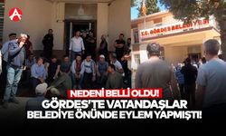 Gördes Belediyesi önündeki eylemin sebebi belli oldu!