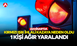 Akhisar’da Kırmızı Işık İhlali Kazaya Neden Oldu: Motosiklet Sürücüsü Ağır Yaralandı